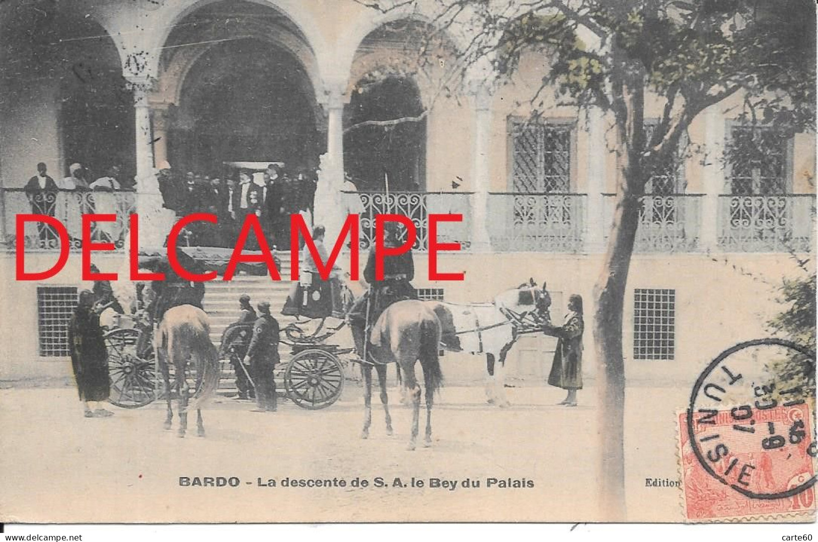 BARDO - LA DESCENTE DE S.A. LE BEY DU PALAIS - Tunisie