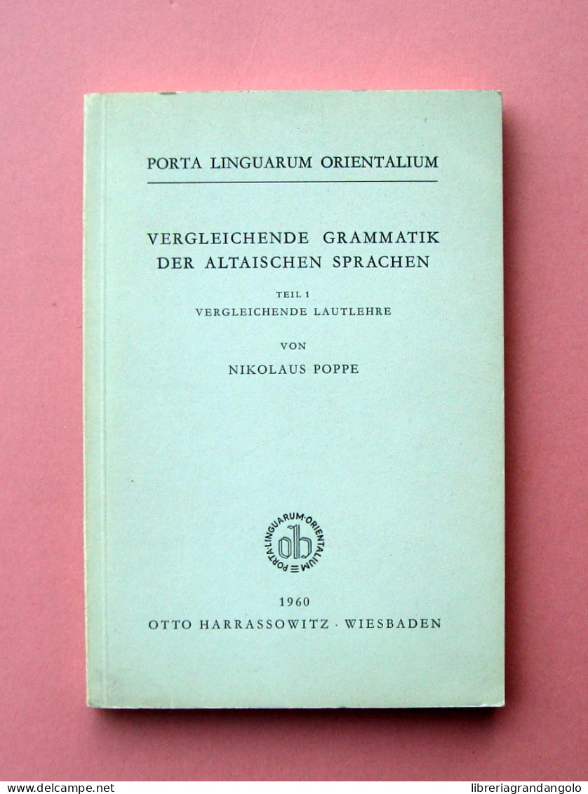 Poppe Nikolaus Vergleichende Grammatik Der Altaischen Sprachen 1960  - Non Classés