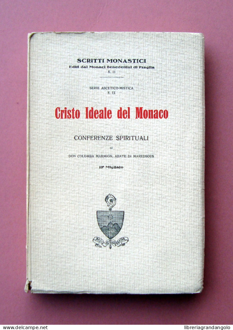Scritti Monastici Cristo Ideale Del Monaco Antoniana Padova 1943 Paglia - Unclassified