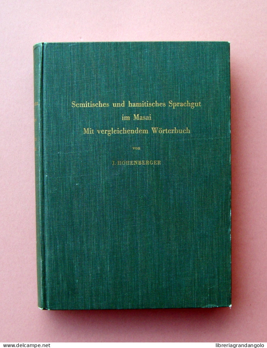 Hohenberger Semitisches Und Hamitisches Sprachgut Im Masai 1958  - Unclassified