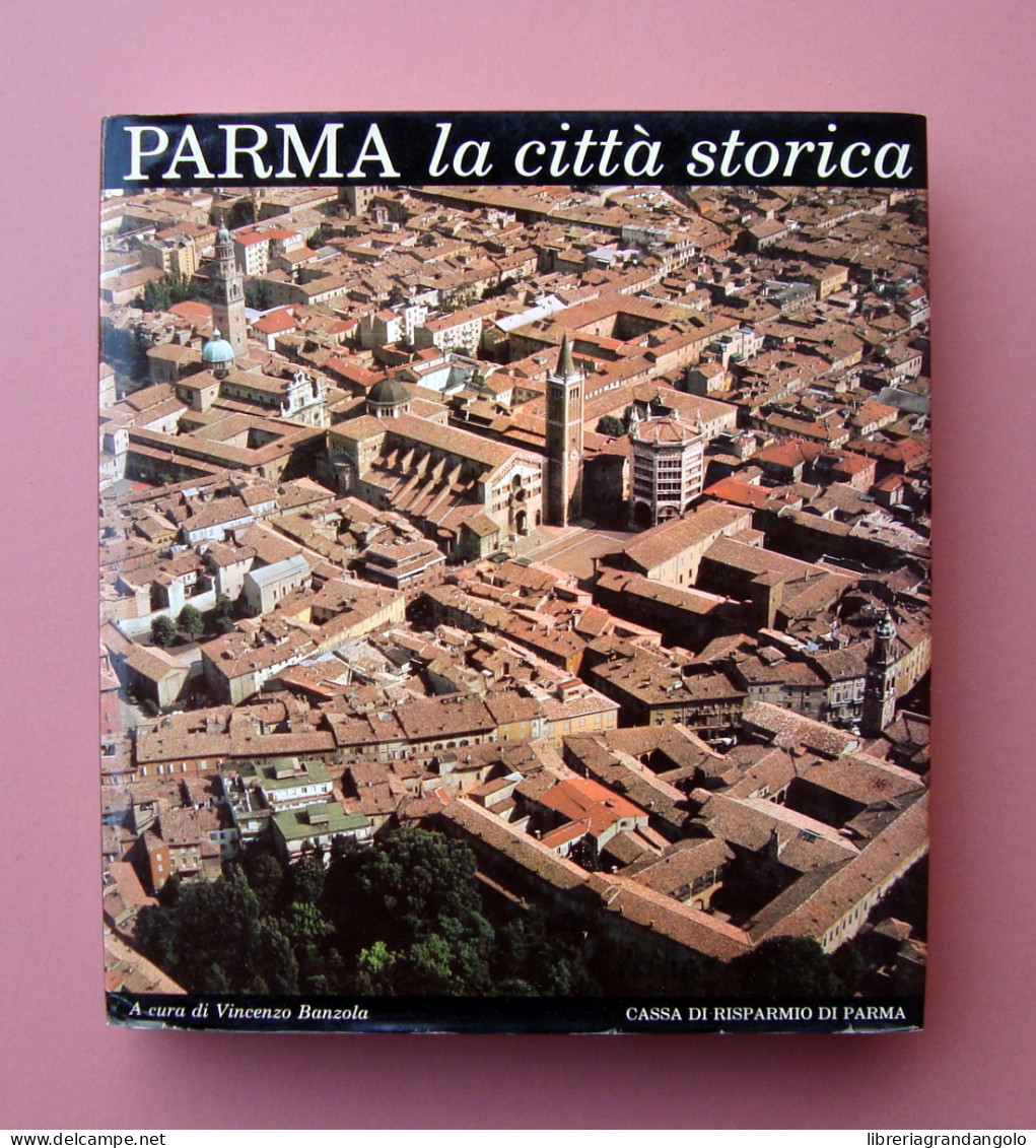 Vincenzo Banzola Parma La Città Storica 1978 Cassa Risparmio - Non Classés