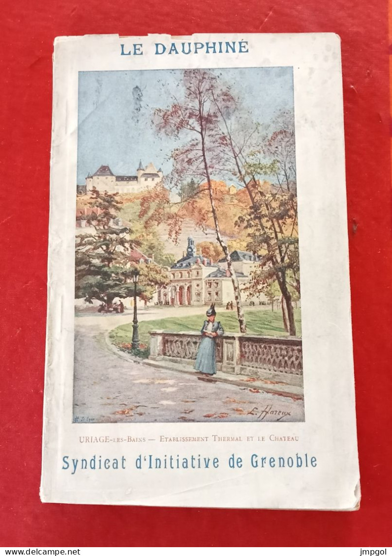 Livret Guide 1910 Grenoble Et Le Dauphiné Uriage Briançonnais Et Queyras La Balme Les Grottes Allevard Les Sept Laus - Toeristische Brochures