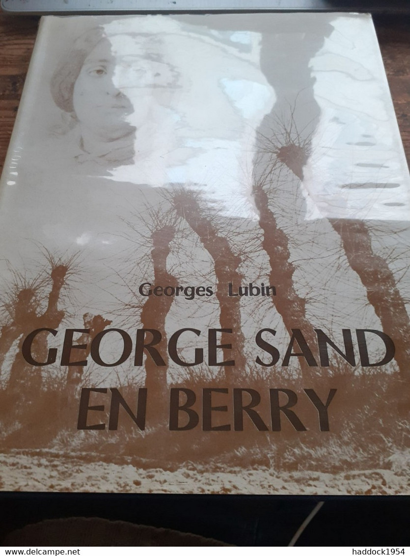 GEORGE SAND En Berry GEORGES LUBIN Hachette 1967 - Centre - Val De Loire