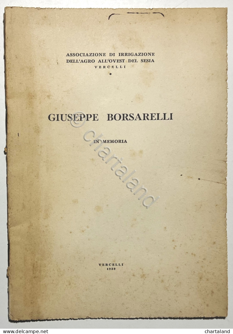 Ass. Di Irrigazione Dell'Agro All'Ovest Del Sesia - Giuseppe Borsarelli - 1959 - Andere & Zonder Classificatie