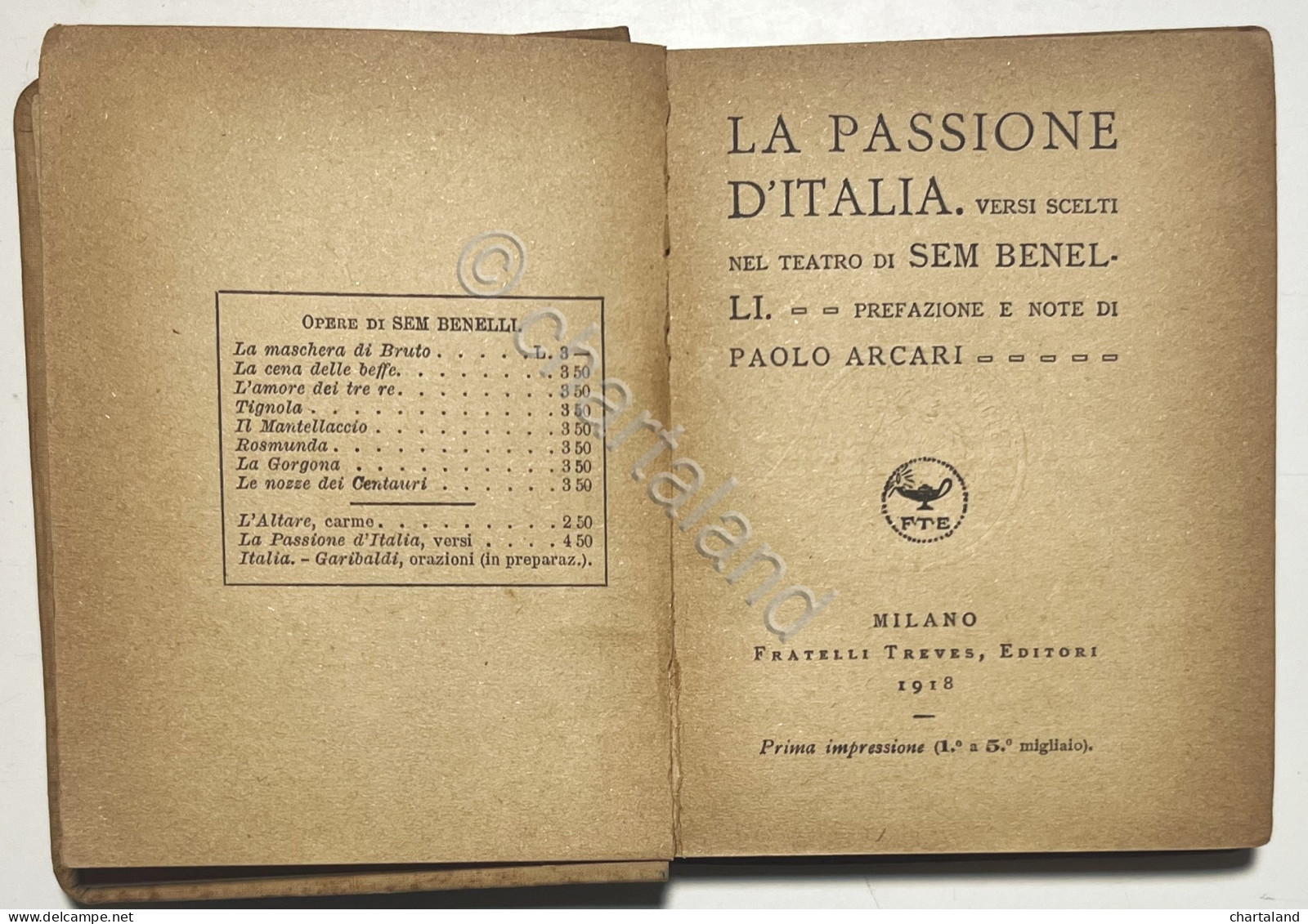 WWI - La Passione D'Italia: Versi Scelti Nel Teatro Di Sem Benelli - Ed. 1918 - Andere & Zonder Classificatie