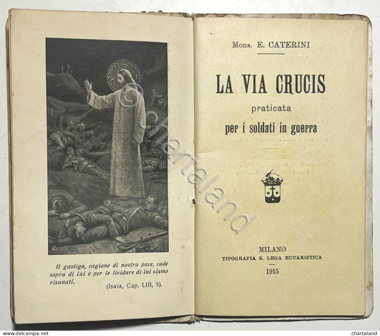 E. Caterini - La Via Crucis: Pratica Per I Soldati In Guerra - Ed. 1915 - Andere & Zonder Classificatie