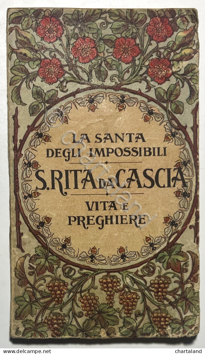 La Santa Degli Impossibili - Rita Da Cascia: Vita E Preghiere - Ed. 1926 - Other & Unclassified