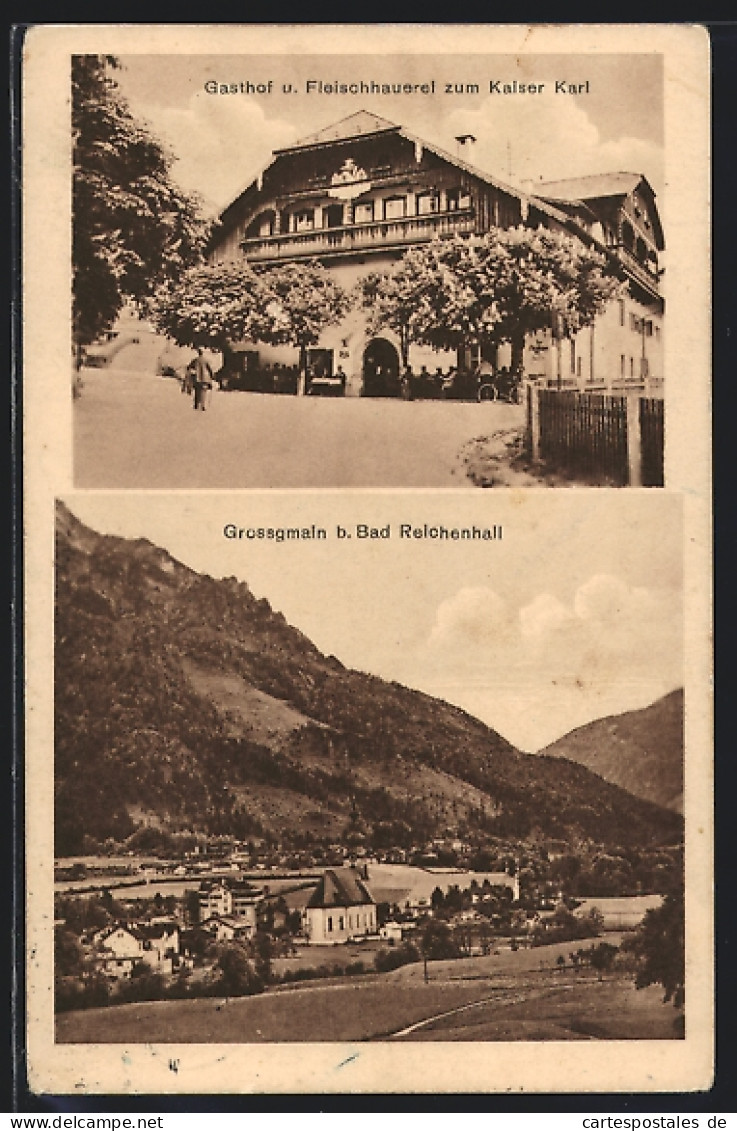 AK Grossgmain B. Bad Reichenhall, Gasthof Und Fleischhauerei Zum Kaiser Karl, Ortspartie Mit Kirche  - Other & Unclassified