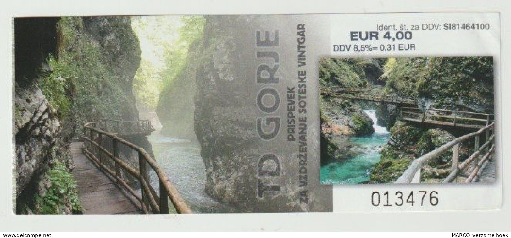 Carte D'entrée-toegangskaart-ticket: TD Gorje Prispevek Za Vzdrzevan Soteske Vintgar Zgornje Gorje (SLO) - Eintrittskarten