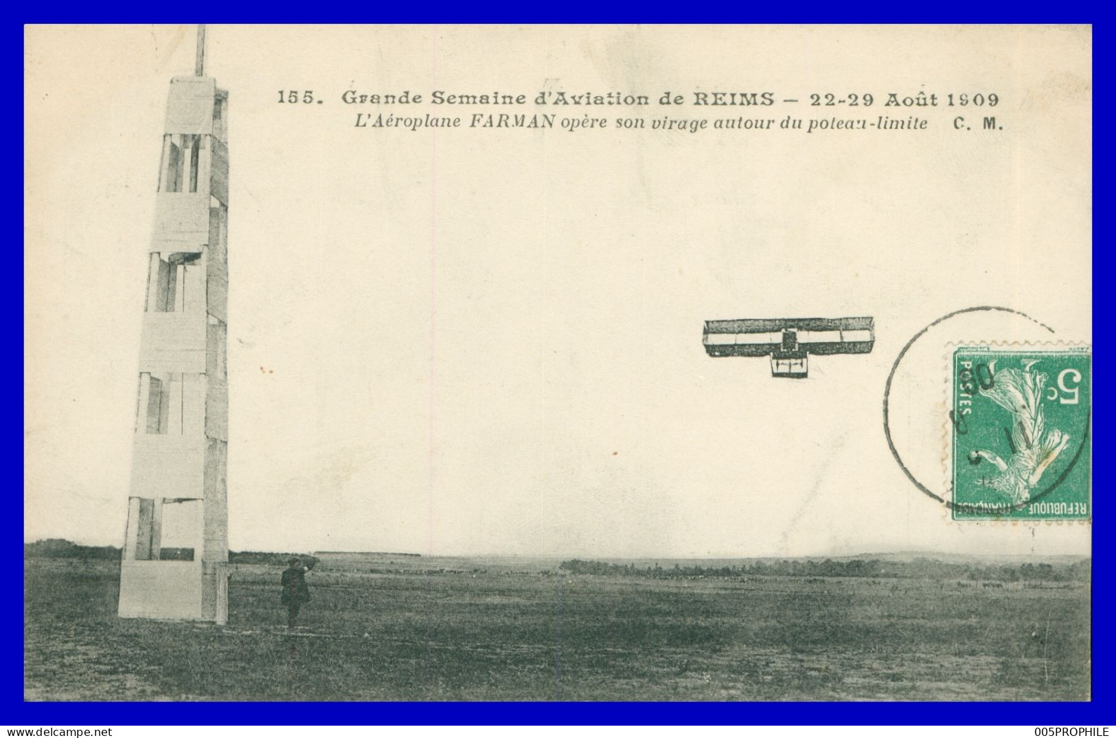 * GRANDE SEMAINE D'AVIATION DE REIMS * AEROPLANE FARMAN - POTEAU LIMITE - AOUT 1909 - EDIT. MALCUIT - 155 - ....-1914: Précurseurs