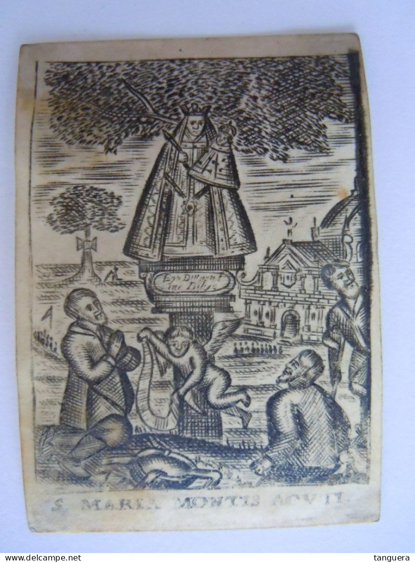 Devotieprentje Image Pieuse Montaigu Scherpenheuvel S. Maria Montis Acuti Gravure  (559) - Devotion Images