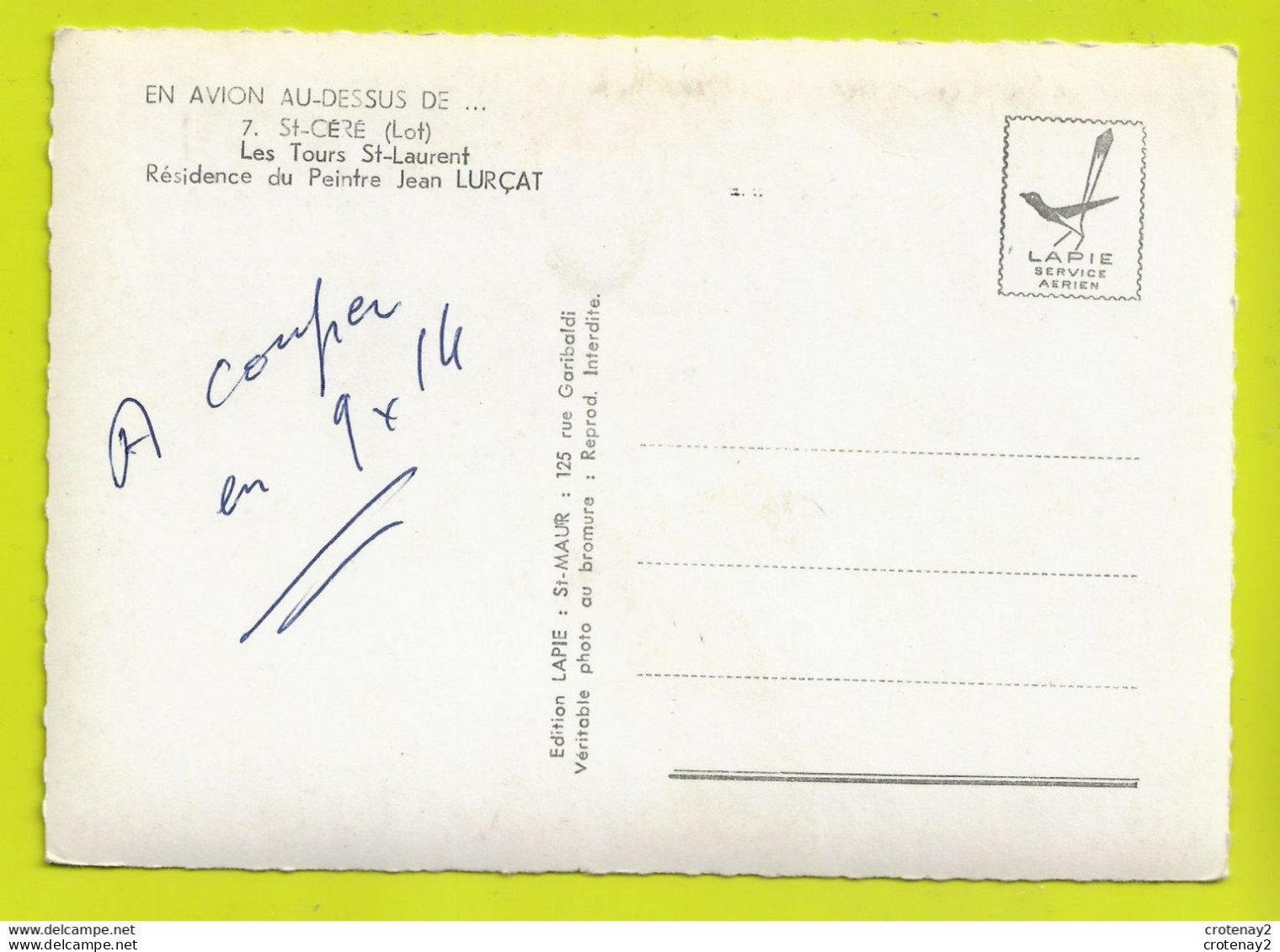 46 En Avion Au Dessus De SAINT CERE N°7 Les Tours Saint Laurent Résidence Du Peintre Jean Lurçat VOIR DOS - Saint-Céré