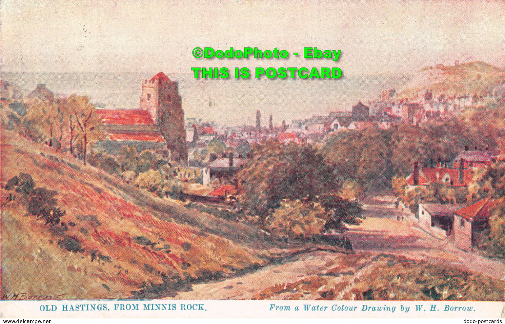 R357892 Old Hastings From Minnis Rock. W. H. Borrow. The Water Colour Post Card. - Monde