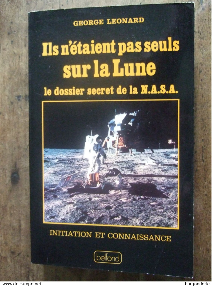 ILS N 'ETAIENT PAS SEULS SUR LA LUNE / GEORGE LEONARD - Astronomie