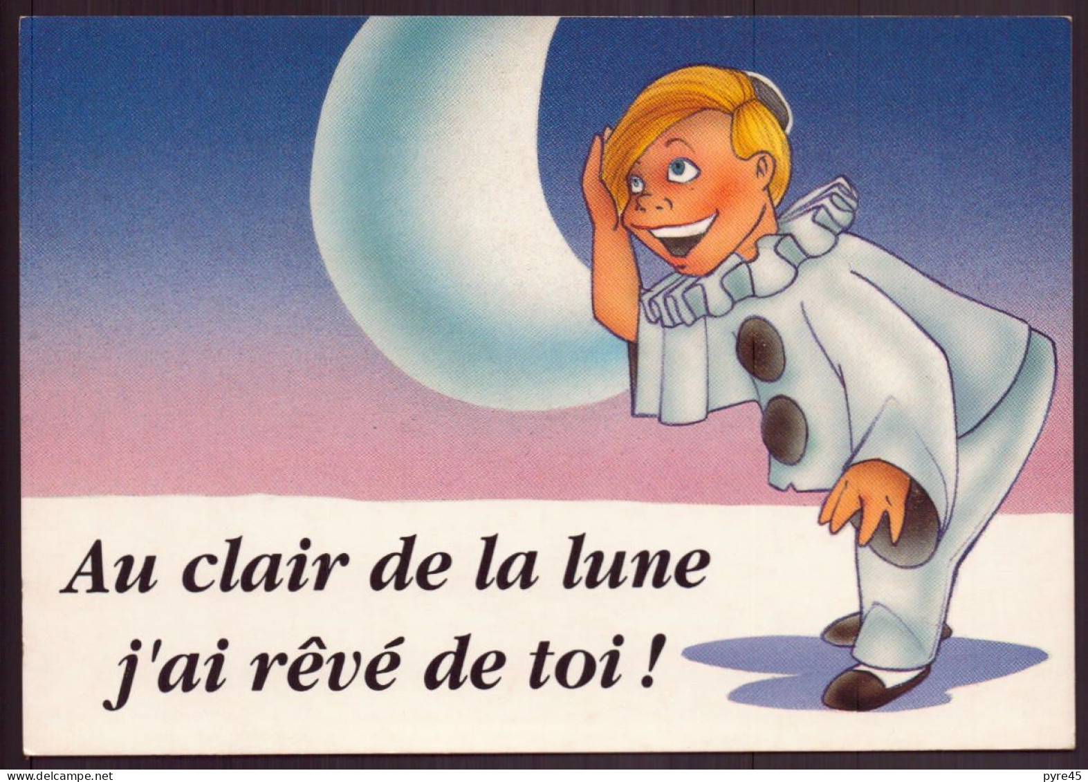 CPM Collection " Pierrot Et Colombine " Au Clair De La Lune J'ai Rêvé De Toi ! - Cartes Humoristiques