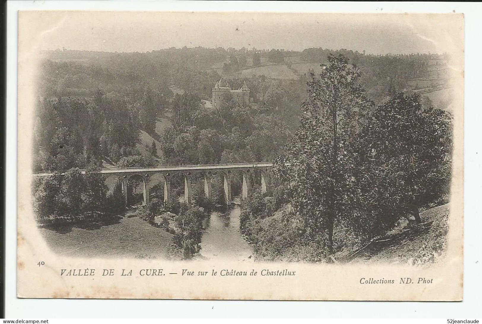Vallée De La Cure Vue Sur Le Château Châstelux    1900    N° 40 - Other & Unclassified