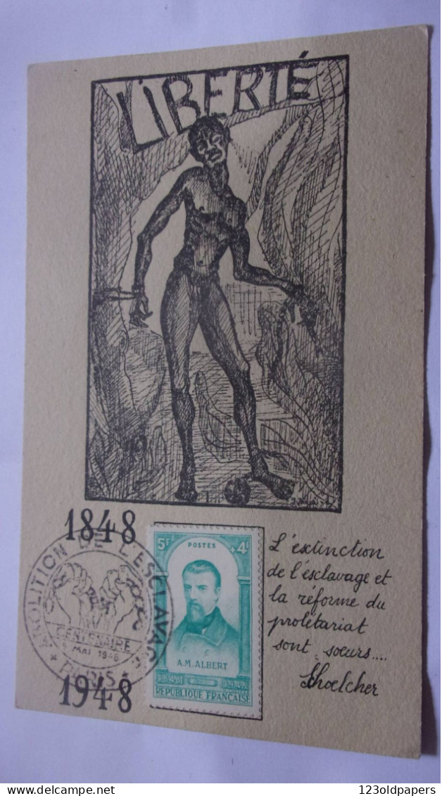 Victor Schœlcher LIBERTE 1848 1948 ABOLITION ESCLAVAGE  CENTENAIRE  CARTE MAXIMUM - Autres & Non Classés