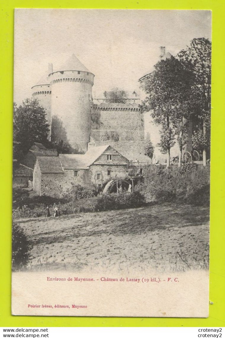 53 Environs De MAYENNE Château De LASSAY Roue De Moulin Vers 1904 Poirier Frères éditeurs VOIR DOS Non Séparé - Mayenne