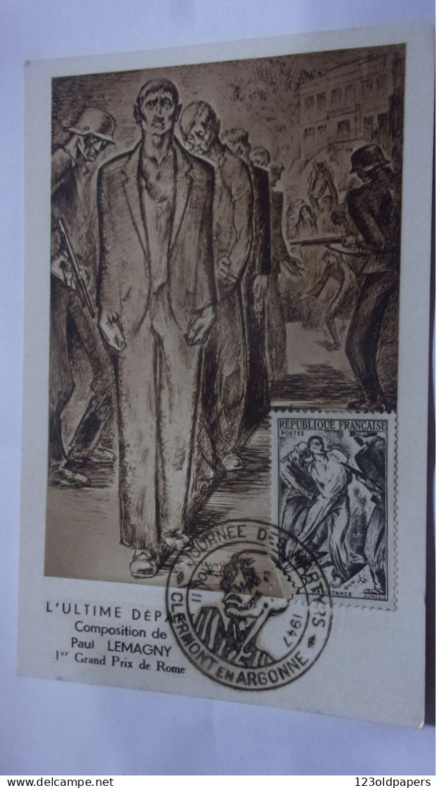 COMITE D'ORGANISATION DE LA JOURNEE MARTYRS 11/11/47 -CLERMONT EN ARGONNE "L'ULTIME DEPART" COMPOSITION DE P. LEMAGNY - Guerre 1939-45