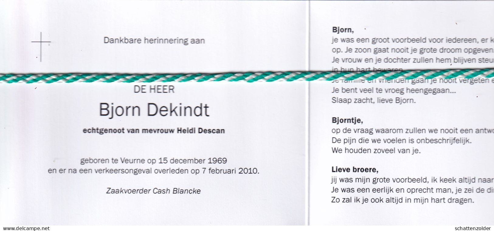 Bjorn Dekindt-Descan, Veurne 1969, 2010. Zaakvoerder Cash Blancke; Foto - Overlijden