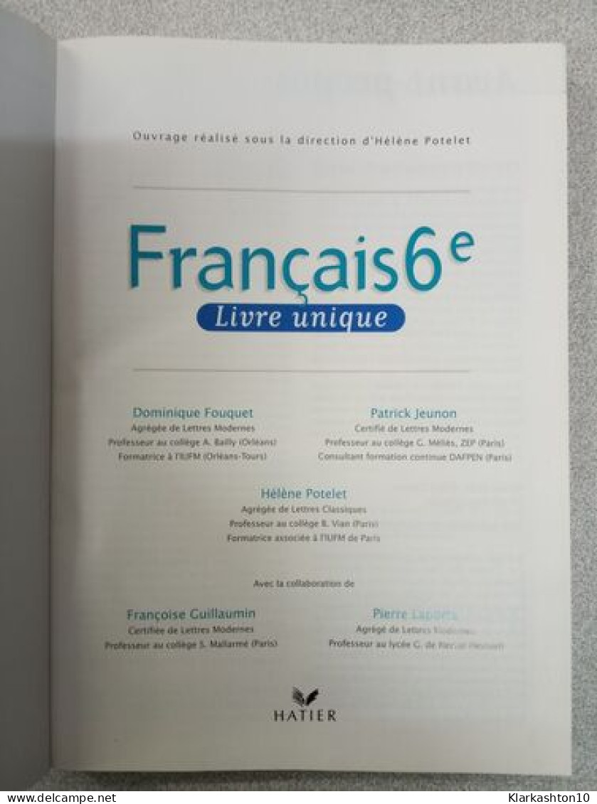 Français 6e: Livre Unique - Autres & Non Classés