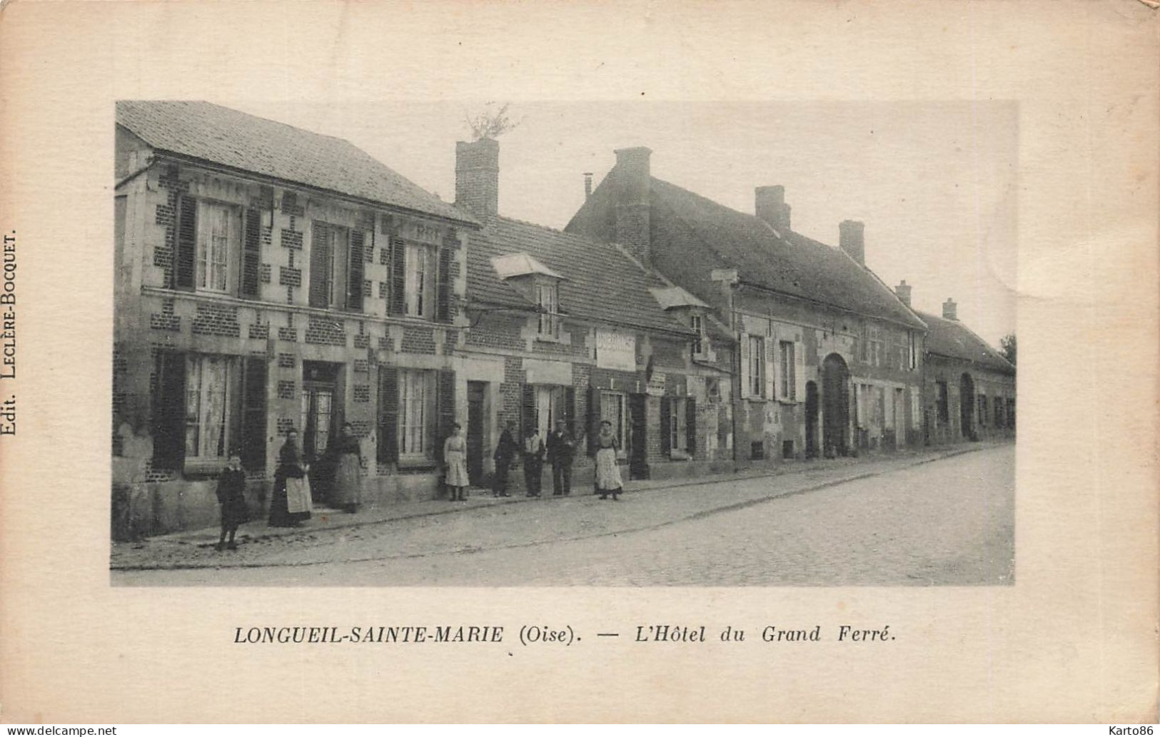 Longueil Ste Marie * Rue Et L'hôtel Du Grand Ferré * Villageois - Longueil Annel