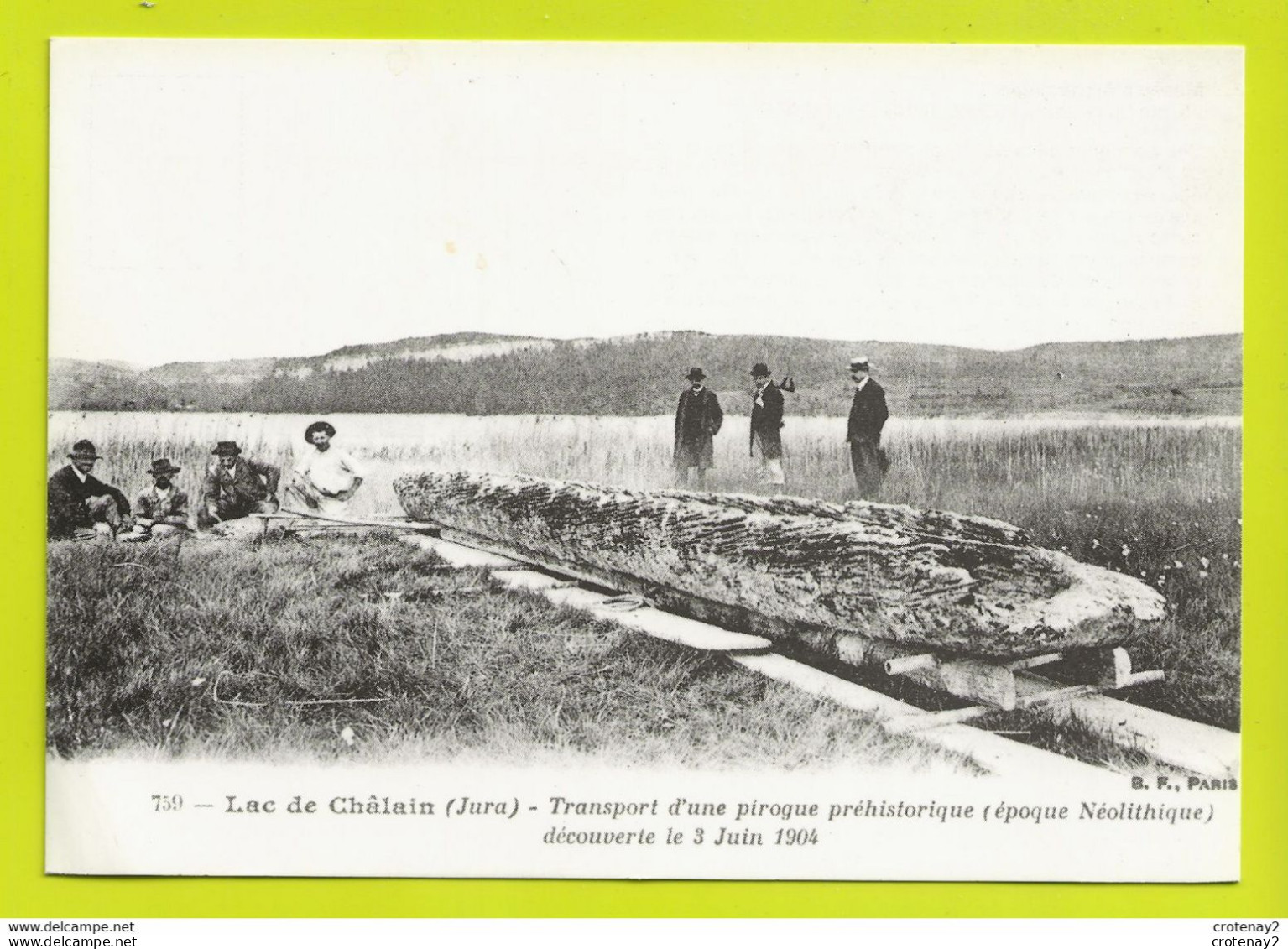 39 LAC DE CHÂLAIN Entre Champagnole Et Lons N°759 REPRODUCTION Transport D'une Pirogue Préhistorique Découverte En 1904 - Champagnole