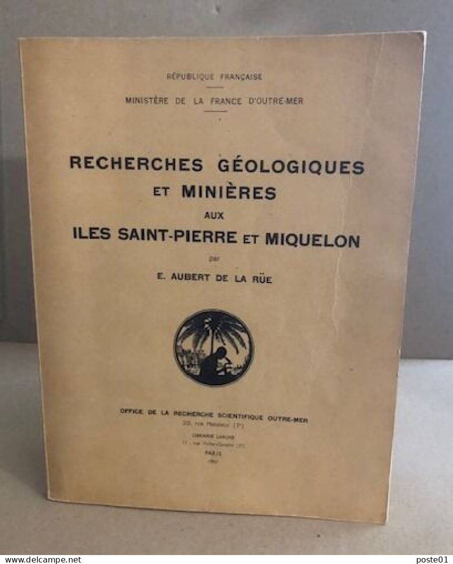 Recherches Geologiques Et Minieres Aux Iles Saint-pierre Et Miquelon - Ohne Zuordnung