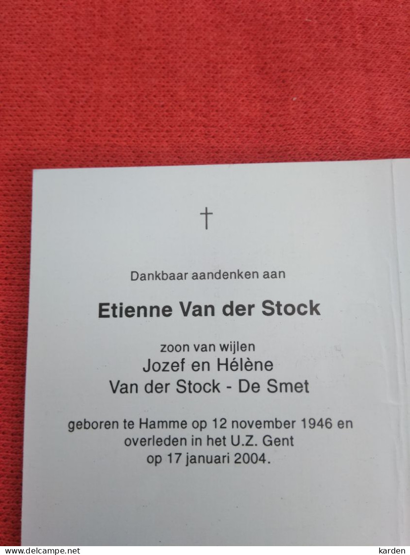 Doodsprentje Etienne Van Der Stock / Hamme 12/11/1946 Gent 17/1/2004 ( Z.v. Jozef En Hélène De Smet ) - Religion & Esotérisme