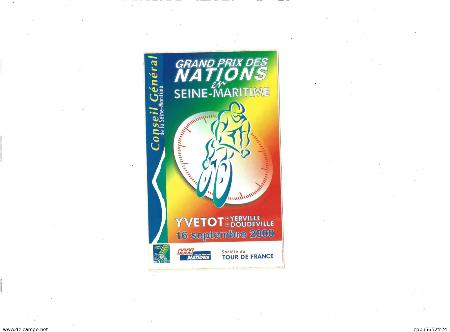 Autocollant  Grand Prix Des Nations  En Seine Maritime  Yvetot 16 Septembre 2000 Cyclisme  Sté Du Tour De France - Deportes