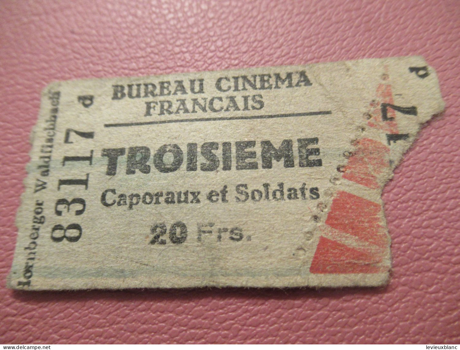 France / BUREAU CINEMA FRANCAIS/Troisième/ Caporaux Et Soldats /Lornberger Waldfischbach /1939-1945     TCK277 - Biglietti D'ingresso