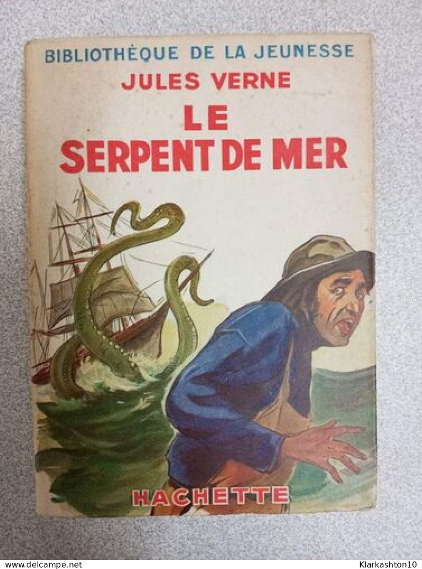 Le Serpent De Mer - Sonstige & Ohne Zuordnung