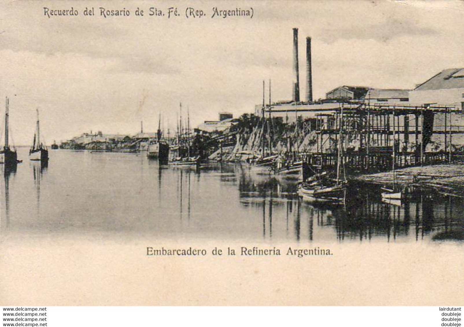 ARGENTINE  SANTA FE  Embarcadero De La Refineria Argentina  ..... - Argentine