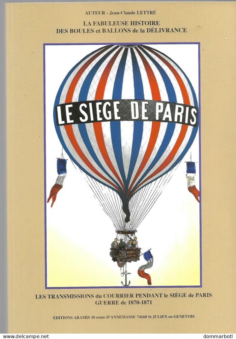 Ballons Montés, Boulle De Moulins, Siège De Paris, 256 Pages , Luxe - Philatélie Et Histoire Postale