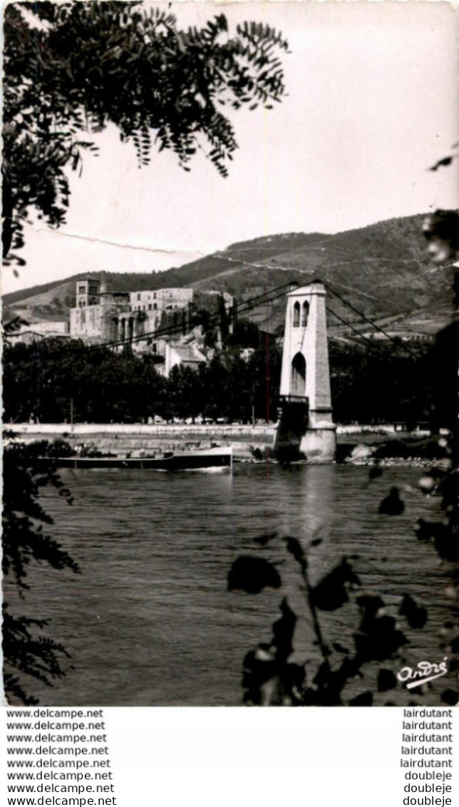 D07  LA VOULTE- SUR- RHONE  Pont Sur Le Rhône Et Le Château  ..... - La Voulte-sur-Rhône