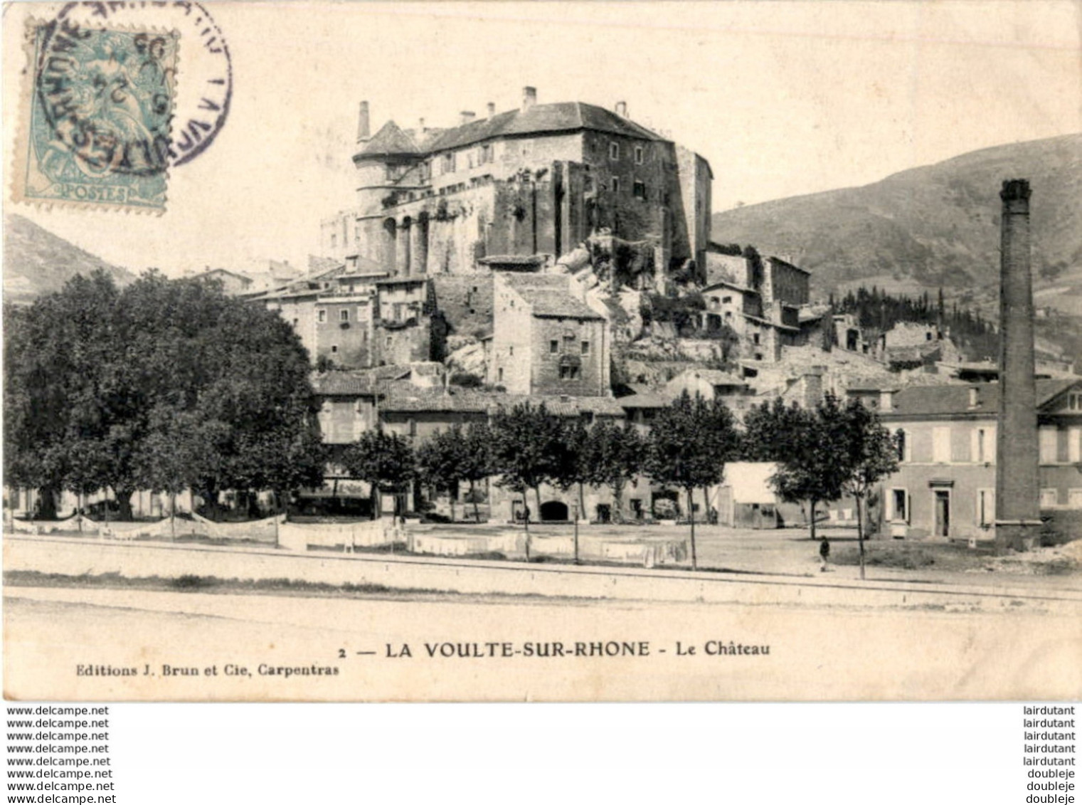 D07  LA VOULTE- SUR- RHONE  Le Château  ..... - La Voulte-sur-Rhône