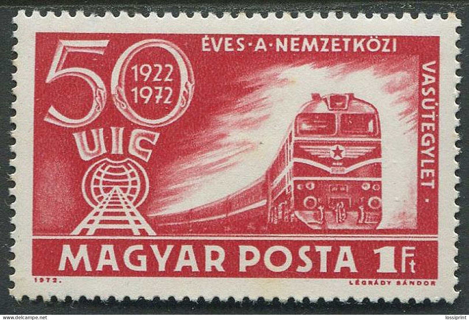 Hungary:Unused Stamp 50 Years UIC, Train, Locomotive, 1972, MNH - Eisenbahnen