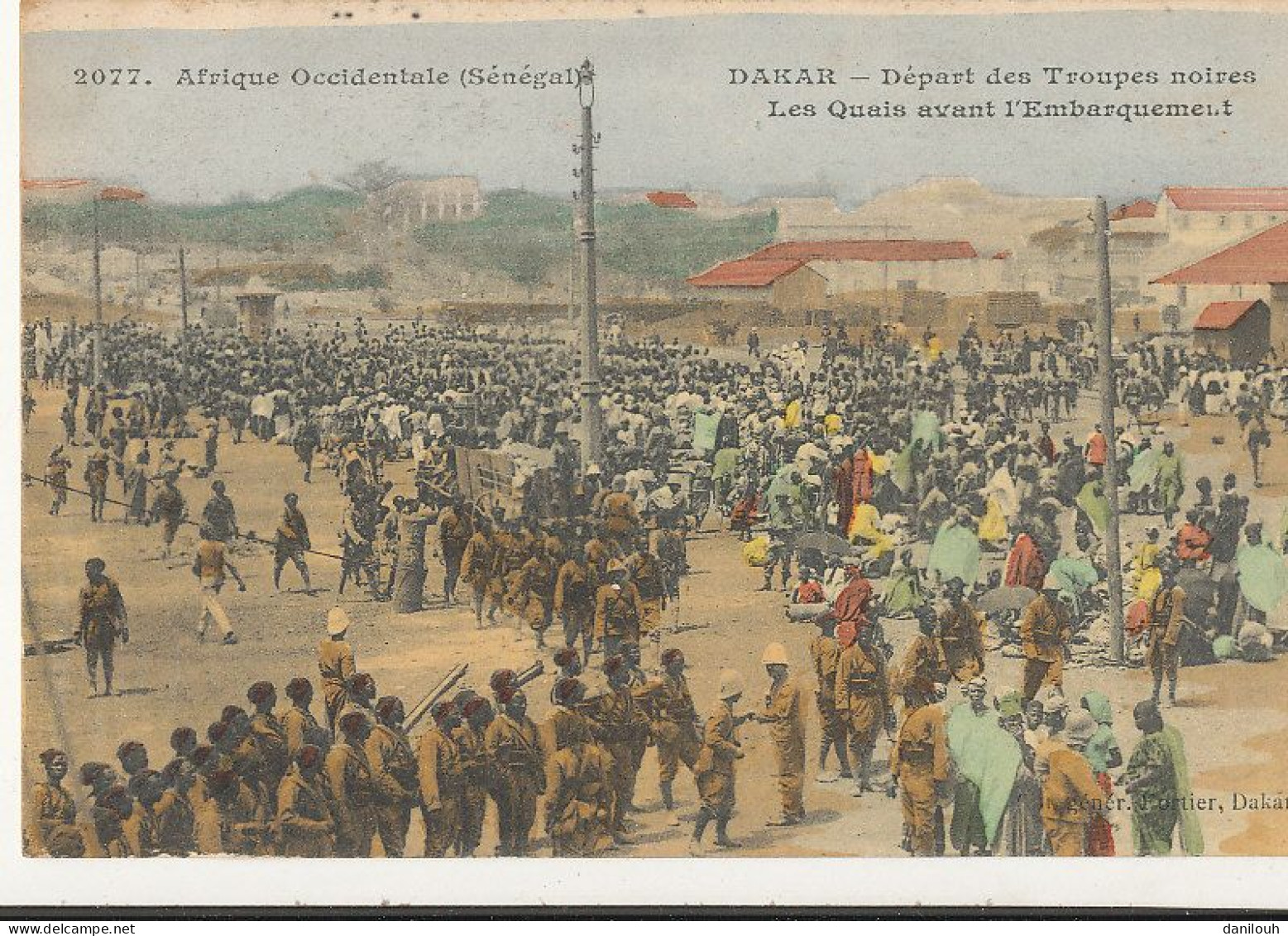 SENEGAL / DAKAR   Départ Des Troupes Noires - Les Quais Avant L'embarquement  2077 Edit FORTIER - Sénégal
