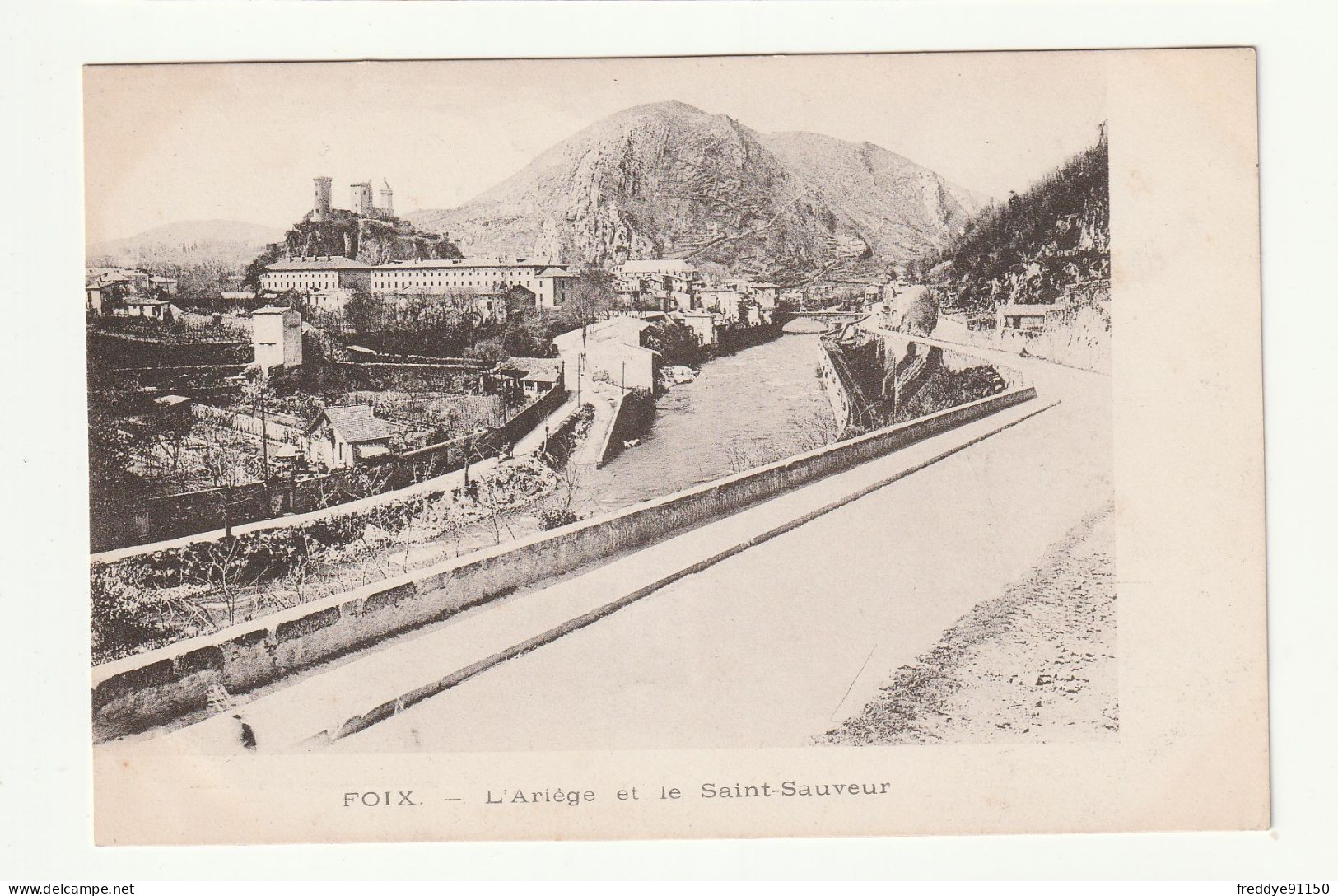 09 . Foix .  L'Ariège Et Le Saint Sauveur  - Foix