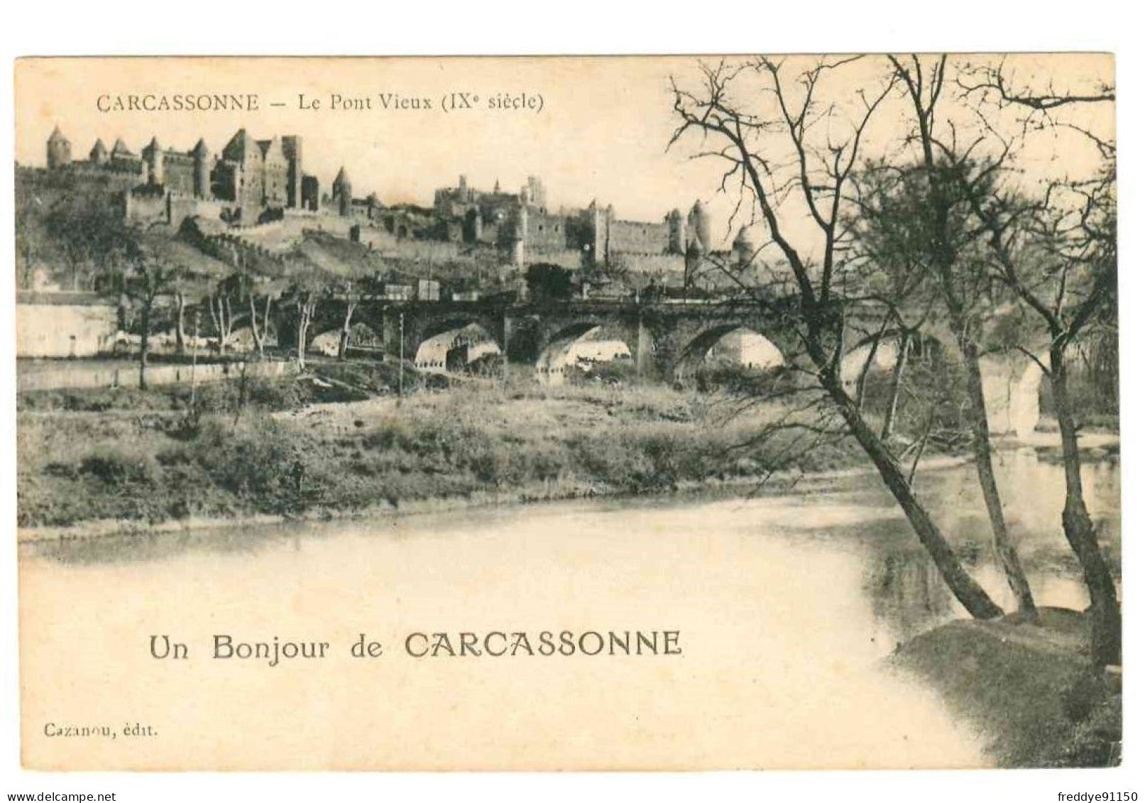 11 . Carcassonne . Le Pont Vieux ( IXe Siècle) . Edit : Cazanou - Carcassonne