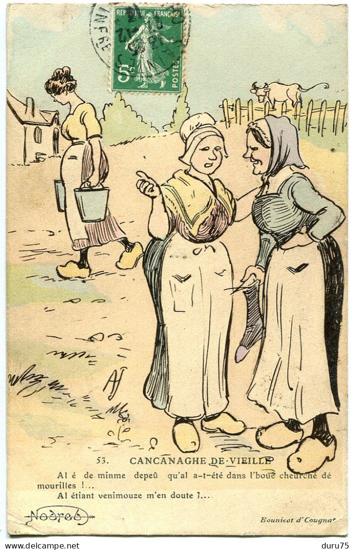 CPA Voyagé 1913 * CANCANAGHE DE VIEILLE ( Patois Charentais ) Lire Légende Femmes Campagne Illustrateur - Andere & Zonder Classificatie