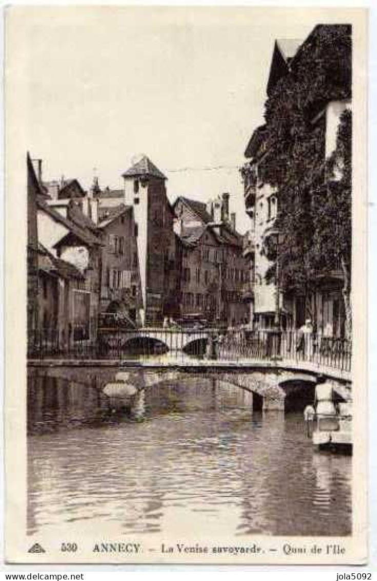 74 - ANNECY - La Venise Savoyarde - Quai De L'Ile - Annecy