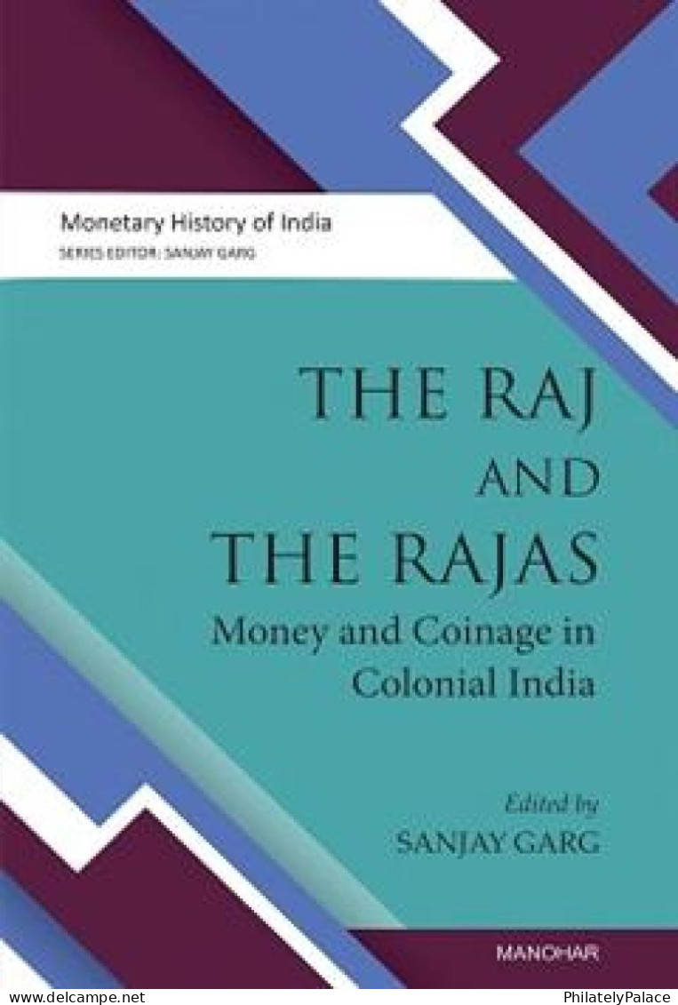 The Raj And The Rajas: Money & Coinage In Colonial India - British East India Company (**) Inde Indien LIMITED - Libri & Software