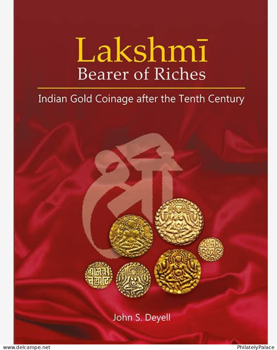 Lakshmi Bearer Of Riches Indian Gold Coinage After The Tenth Century,John S. Deyell,LITERATURE(**) Inde Indien LIMITED - Libros & Software