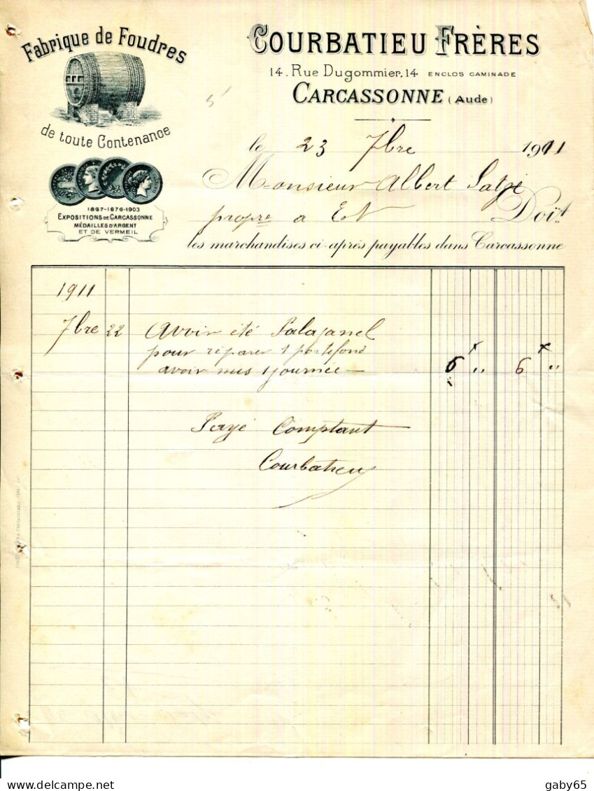 FACTURE.11.AUDE.CARCASSONNE.FABRIQUE DE FOUDRES DE TOUTE CONTENANCE.COURBATIEU FRERES 14 RUE DUGOMMIER. - Straßenhandel Und Kleingewerbe