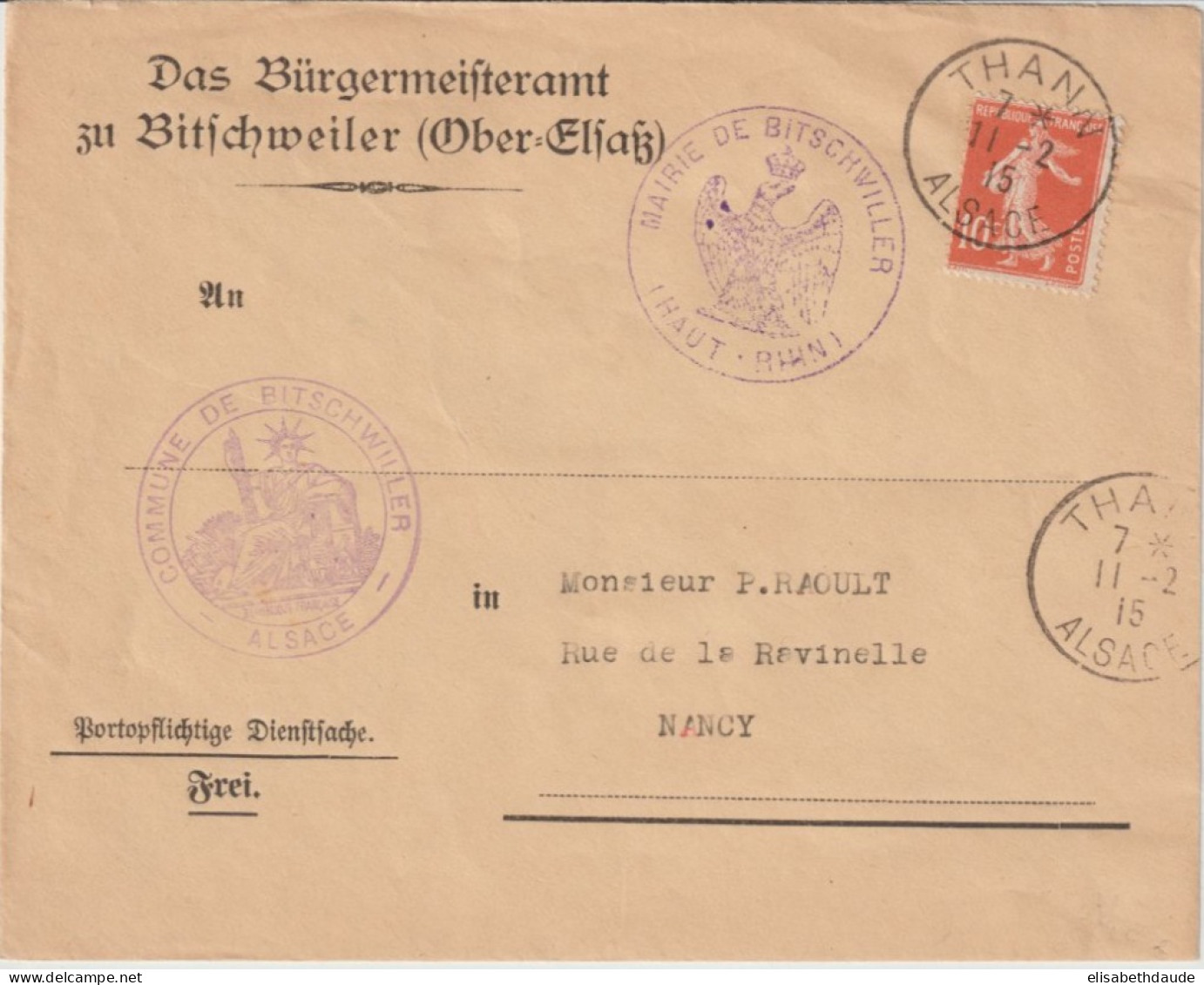 1915 - ALSACE RECONQUISE - ENVELOPPE MAIRIE De BITSCHWILLER (CACHET PROVISOIRE De THANN) => NANCY - Storia Postale