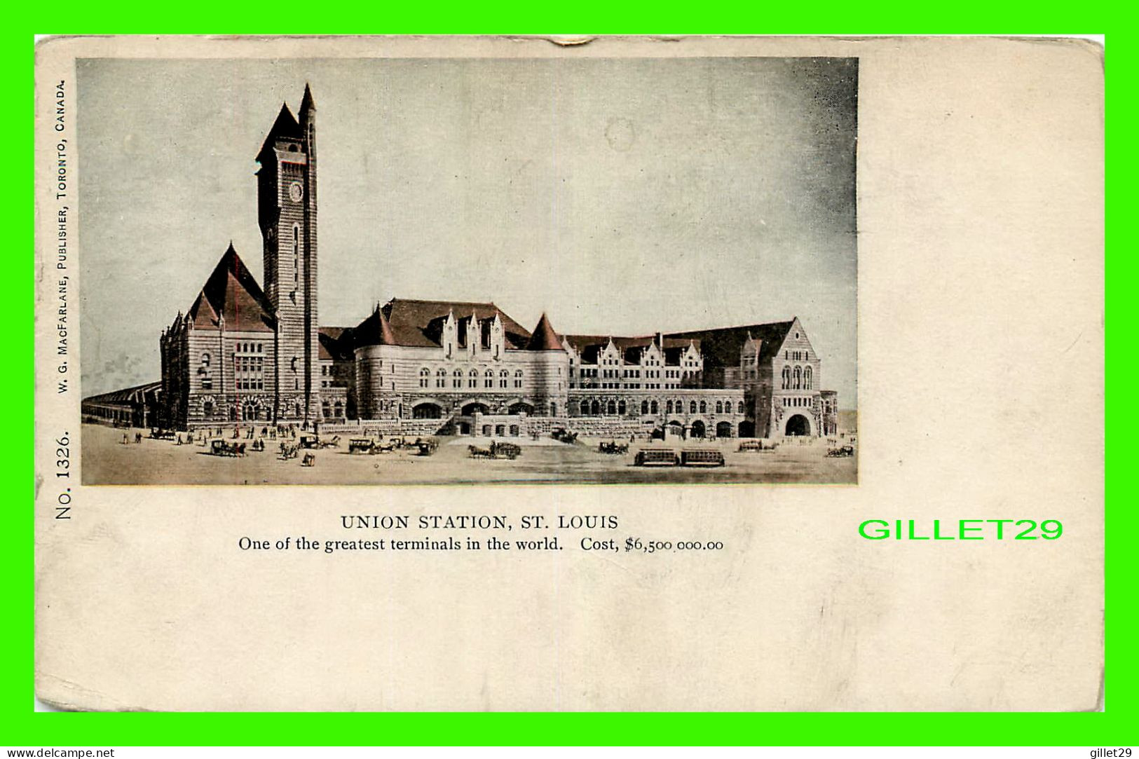 ST LOUIS, MO - UNION STATION, ONE OF THE GREATEST TERMINALS IN THE WORLD - W.G. MAC FARLANE PUBLISHER - - St Louis – Missouri