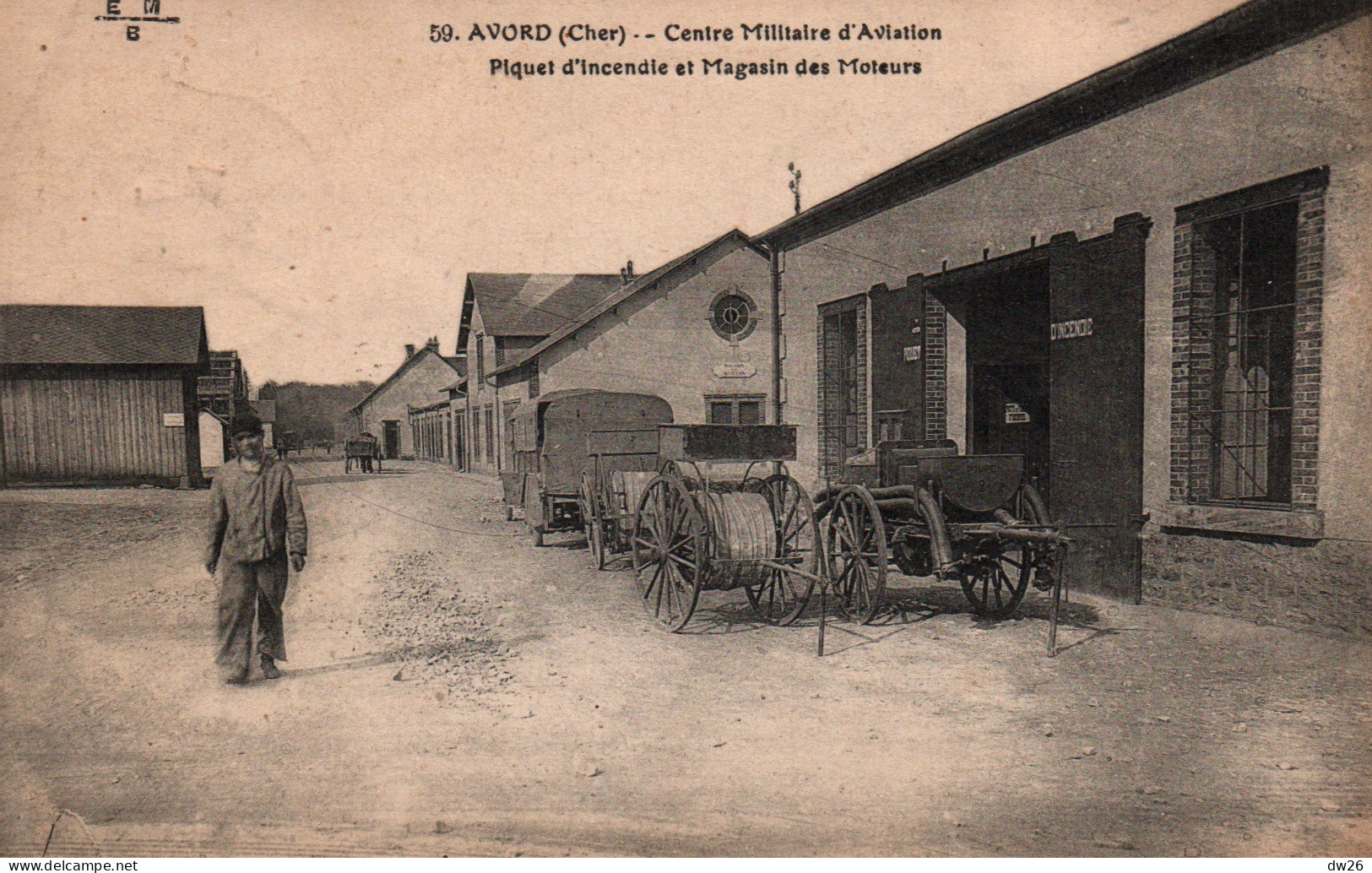 Avord (Cher) Centre Militaire D'Aviation: Piquet D'Incendie Des Pompiers Et Magasin Des Moteurs - Carte E.M.B. N° 59 - Avord