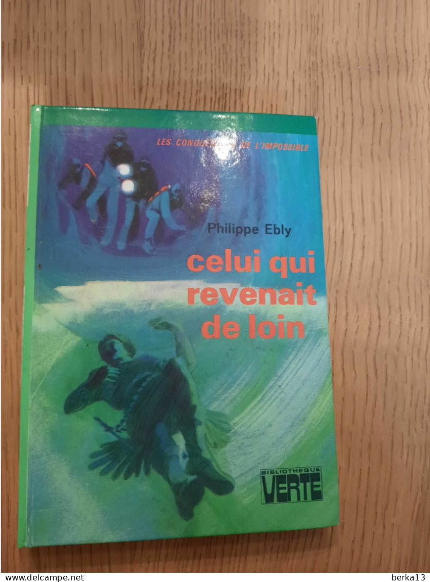 Celui Qui Revenait De Loin EBLY 1977 - Bibliotheque Verte