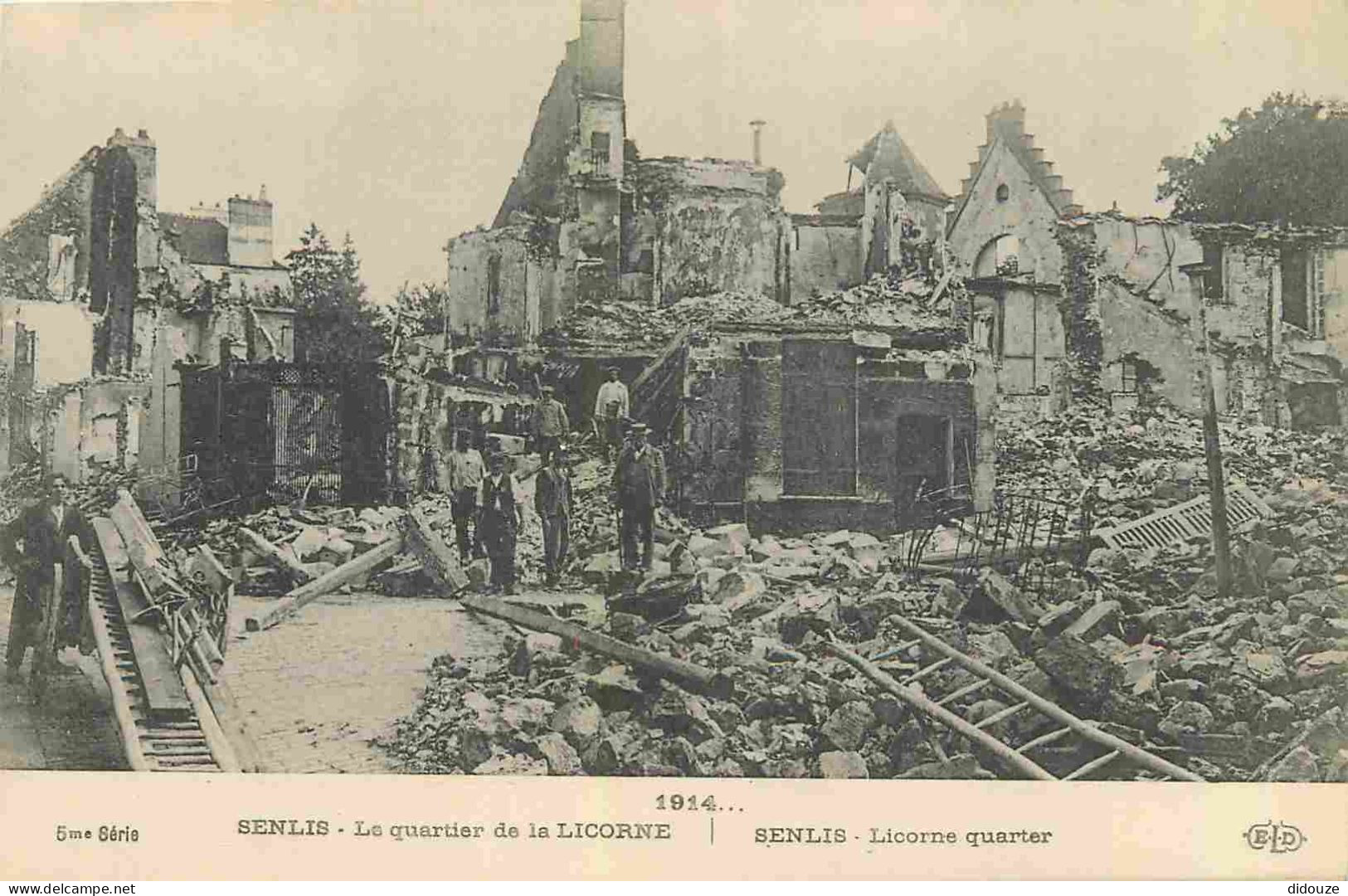 60 - Senlis - Guerre 1914 1918 - Le Quartier De La Licorne En Ruines - Animée - CPA - Voir Scans Recto-Verso - Senlis